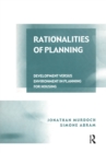 Image for Rationalities of Planning: Development Versus Environment in Planning for Housing