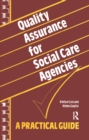 Image for Quality assurance for social care agencies: a practical guide
