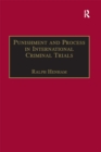 Image for Punishment and process in international criminal trials