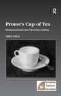 Image for Proust&#39;s cup of tea: homoeroticism and Victorian culture
