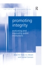 Image for Promoting integrity: evaluation and improving public institutions