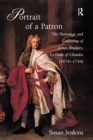 Image for Portrait of a patron: the patronage and collecting of James Brydges, 1st Duke of Chandos (1674-1744)