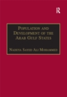 Image for Population and development of the Arab Gulf states: the case of Bahrain, Oman and Kuwait