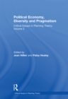 Image for Political Economy, Diversity and Pragmatism: Critical Essays in Planning Theory: Volume 2