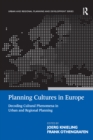 Image for Planning cultures in Europe: decoding cultural phenomena in urban and regional planning