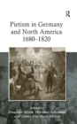Image for Pietism in Germany and North America 1680-1820
