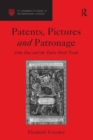 Image for Patents, pictures and patronage: John Day and the Tudor book trade