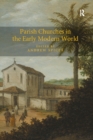 Image for Parish churches in the early modern world