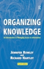 Image for Organizing knowledge: an introduction to managing access to information