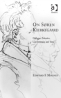 Image for On Soren Kierkegaard: dialogue, polemics, lost intimacy, and time