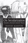 Image for On secularization: towards a revised general theory