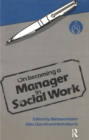 Image for On becoming a manager in social work: a set of papers based on study and managerial experience by Giles Darvill ... [et al.].
