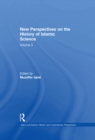 Image for New perspectives on the history of Islamic science : Volume 3