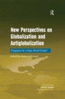 Image for New perspectives on globalization and antiglobalization: prospects for a new world order?