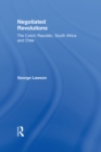 Image for Negotiated revolutions: the Czech Republic, South Africa and Chile