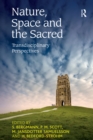 Image for Nature, space and the sacred: transdisciplinary perspectives