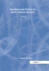 Image for Muslims and Others in Early Islamic Society : v. 18
