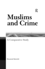 Image for Muslims and crime: a comparative study