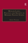 Image for Muslim Laws, Politics and Society in Modern Nation States: Dynamic Legal Pluralisms in England, Turkey and Pakistan