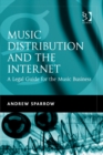 Image for Music distribution and the Internet: a legal guide for the music business
