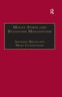 Image for Mount Athos and Byzantine monasticism: papers from the Twenty-eighth Spring Symposium of Byzantine Studies, Birmingham, March 1994
