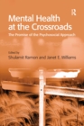 Image for Mental health at the crossroads: the promise of the psychosocial approach