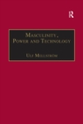 Image for Masculinity, power and technology: a Malaysian ethnography