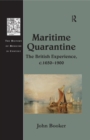 Image for Maritime quarantine: the British experience, c.1650-1900