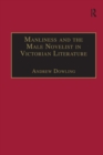Image for Manliness and the male novelist in Victorian literature