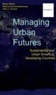 Image for Managing urban futures: sustainability and urban growth in developing countries