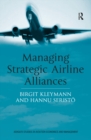 Image for Managing Strategic Airline Alliances