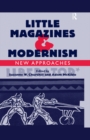 Image for Little Magazines &amp; Modernism: New Approaches