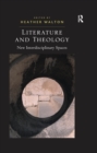 Image for Literature and Theology: New Interdisciplinary Spaces