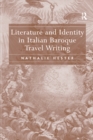 Image for Literature and identity in Italian baroque travel writing