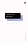 Image for Liberty, Property and Markets: A Critique of Libertarianism