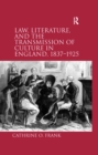 Image for Law, Literature, and the Transmission of Culture in England, 1837-1925