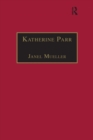Image for Katherine Parr: Printed Writings 1500-1640: Series 1, Part One, Volume 3