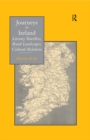 Image for Journeys in Ireland: literary travellers, rural landscapes, cultural relations