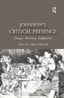 Image for Johnson&#39;s critical presence: image, history, judgement