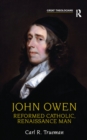 Image for John Owen: Reformed Catholic, Renaissance Man