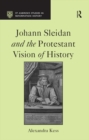 Image for Johann Sleidan and the Protestant vision of history