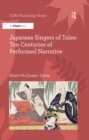 Image for Japanese singers of tales: ten centuries of performed narrative