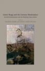 Image for James Hogg and the literary marketplace: Scottish Romanticism and the working-class author