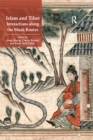 Image for Islam and Tibet: interactions along the musk routes