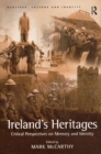 Image for Ireland&#39;s Heritages: Critical Perspectives on Memory and Identity