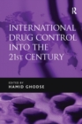 Image for International drug control into the 21st century
