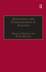 Image for Innovation and consolidation in aviation: selected contributions to the Australian Aviation Psychology Symposium 2000