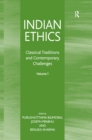 Image for Indian ethics: classical traditions and contemporary challenges : Volume 1
