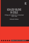 Image for Ignazio Silone in exile: writing and antifascism in Switzerland, 1929-1944