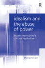 Image for Idealism and the abuse of power: lessons from China&#39;s Cultural Revolution